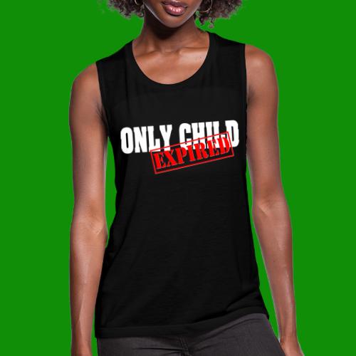 Only Child Expired - Women's Flowy Muscle Tank by Bella