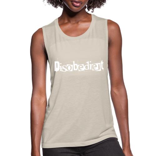 Disobedient Bad Girl White Text - Women's Flowy Muscle Tank by Bella