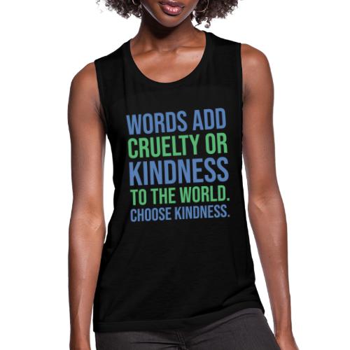 Choose Kindness - Women's Flowy Muscle Tank by Bella