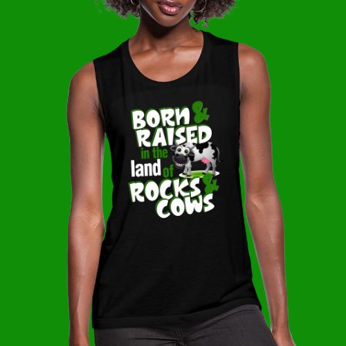 Born & Raised Rocks & Cows - Women's Flowy Muscle Tank by Bella