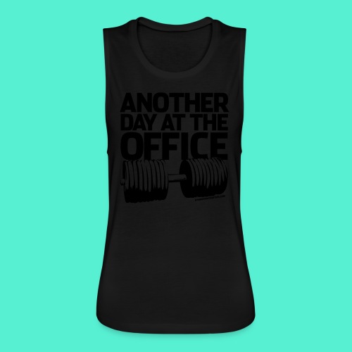 Another Day at the Office - Gym Motivation - Women's Flowy Muscle Tank by Bella
