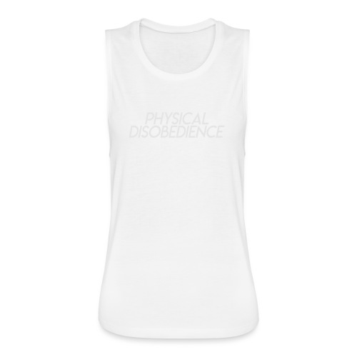 Physical Disobedience - Women's Flowy Muscle Tank by Bella