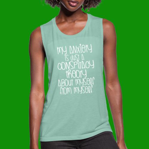 Anxiety Conspiracy Theory - Women's Flowy Muscle Tank by Bella