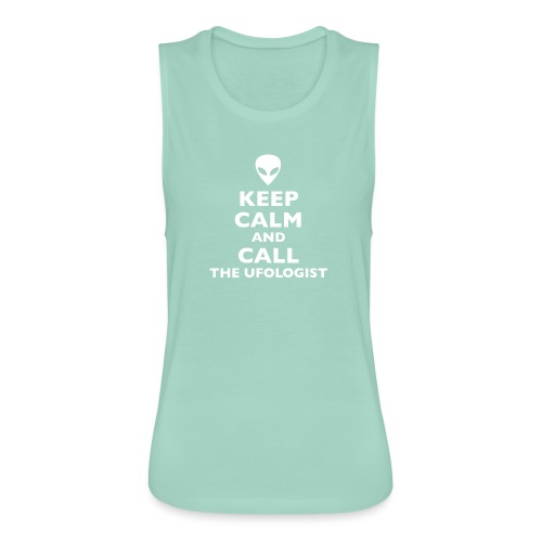Keep Calm Call Ufologist - Women's Flowy Muscle Tank by Bella