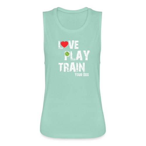 Love.Play.Train Your dog - Women's Flowy Muscle Tank by Bella