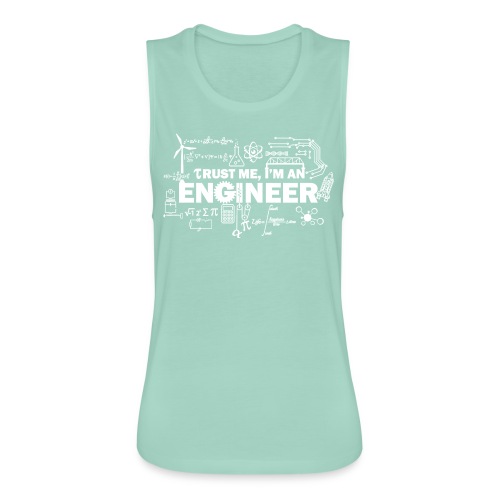 Trust Me, I'm Engineer - Women's Flowy Muscle Tank by Bella