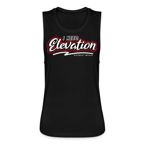 I Need Elevation - Women's Flowy Muscle Tank by Bella