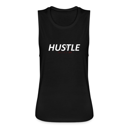 Hustle - Women's Flowy Muscle Tank by Bella