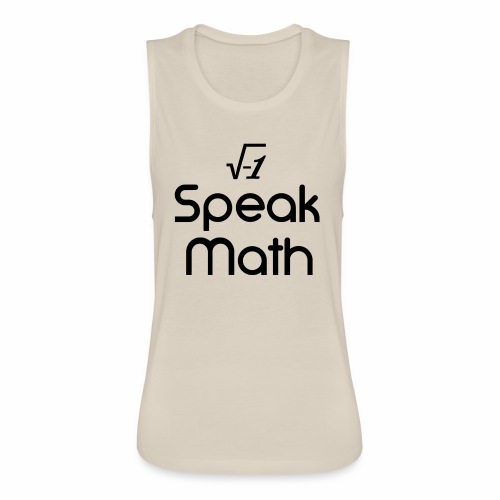 i Speak Math - Women's Flowy Muscle Tank by Bella