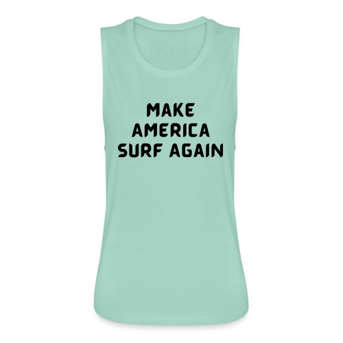 Make America Surf Again! - Women's Flowy Muscle Tank by Bella