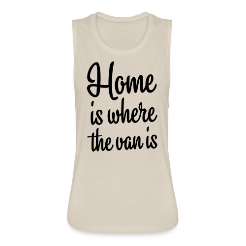 Home is where the van is - Autonaut.com - Women's Flowy Muscle Tank by Bella