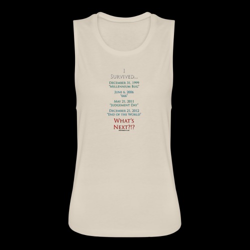 Survived... Whats Next? - Women's Flowy Muscle Tank by Bella