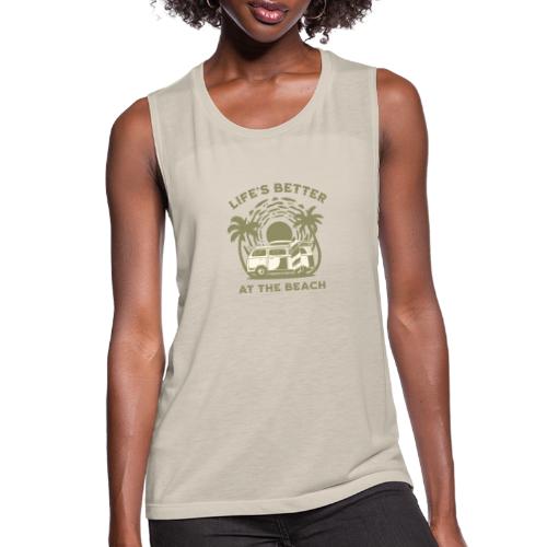 Life is better at the beach - Women's Flowy Muscle Tank by Bella