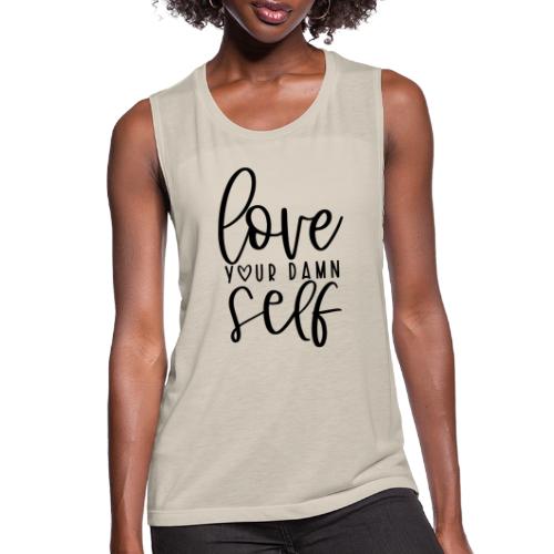 Love Your Damn Self Merchandise and Apparel - Women's Flowy Muscle Tank by Bella