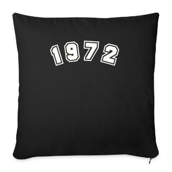 Born in 1972 Year of Birth Birthday - Throw Pillow Cover 17.5” x 17.5” - black - Front