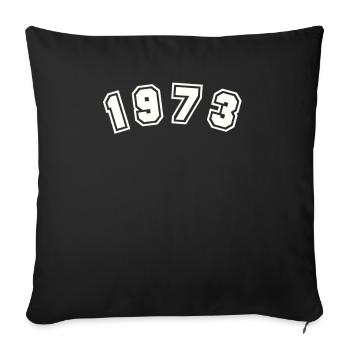Born in 1973 Year of Birth Birthday - Throw Pillow Cover 17.5” x 17.5” - black - Front