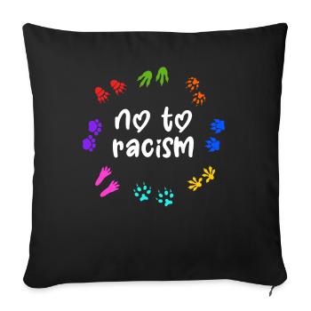 Against Racism, Against The Right, Against Nazis - Throw Pillow Cover 17.5” x 17.5” - black - Front