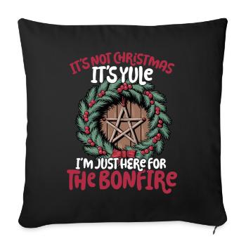 It’s Not Christmas, It’s Yule Winter Solstice - Throw Pillow Cover 17.5” x 17.5” - black - Front