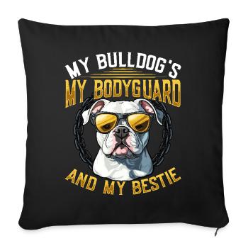 American Bulldog My Bodyguard My Bestie Dog - Throw Pillow Cover 17.5” x 17.5” - black - Front