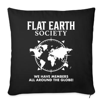 Flat Earth Society - Throw Pillow Cover 17.5” x 17.5” - black - Front