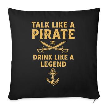Pirate Quote Nautical T-Shirt Design - Throw Pillow Cover 17.5” x 17.5” - black - Front