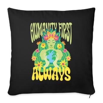 Humanity First Always Equality - Throw Pillow Cover 17.5” x 17.5” - black - Front
