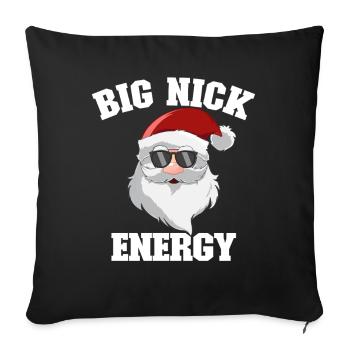 Santa Claus Funny Christmas Big Nick Energy - Throw Pillow Cover 17.5” x 17.5” - black - Front