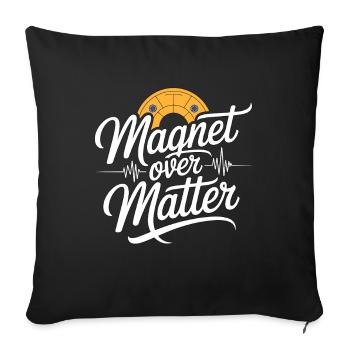 MRI Tech Magnet Over Matter Radiographer Rad Tech - Throw Pillow Cover 17.5” x 17.5” - black - Front