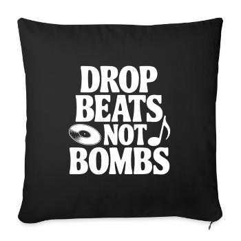Drop Beats Not Bombs - Throw Pillow Cover 17.5” x 17.5” - black - Front