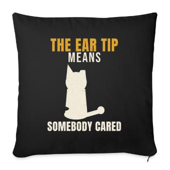 Cat Ear Tip Means Somebody Cared TNR Community Cat - Throw Pillow Cover 17.5” x 17.5” - black - Front