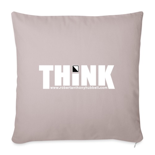 THINK - Throw Pillow Cover 17.5” x 17.5”