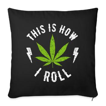 Funny Weed For Stoner Marijuana Cannabis - Throw Pillow Cover 17.5” x 17.5” - black - Front