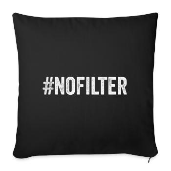 Hashtag No Filter Social Media Photo Trending - Throw Pillow Cover 17.5” x 17.5” - black - Front