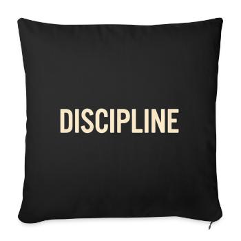 Discipline – Dark Mode Edition - Throw Pillow Cover 17.5” x 17.5” - black - Front