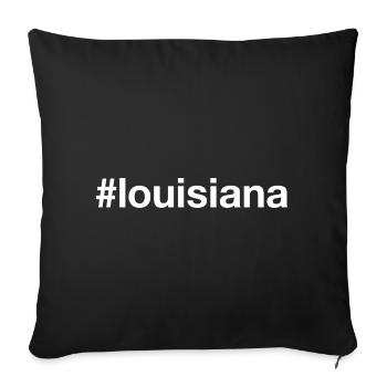 LOUISIANA Hashtag - Throw Pillow Cover 17.5” x 17.5” - black - Front