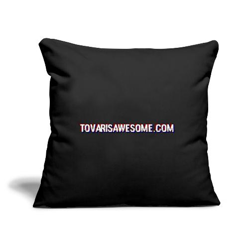 Tovar Website Link - Throw Pillow Cover 17.5” x 17.5”
