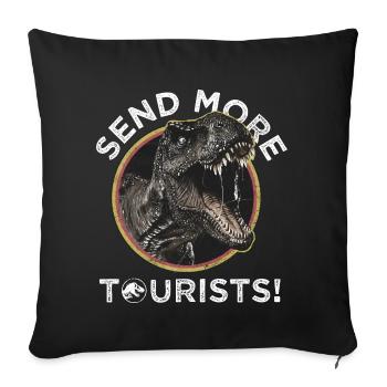 Jurassic Park T-Rex Send More Tourists! - Throw Pillow Cover 17.5” x 17.5” - black - Front