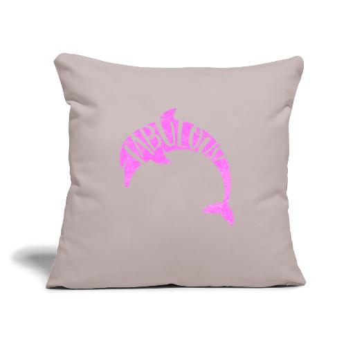 Fabulous Dolphin, Pink - Throw Pillow Cover 17.5” x 17.5”