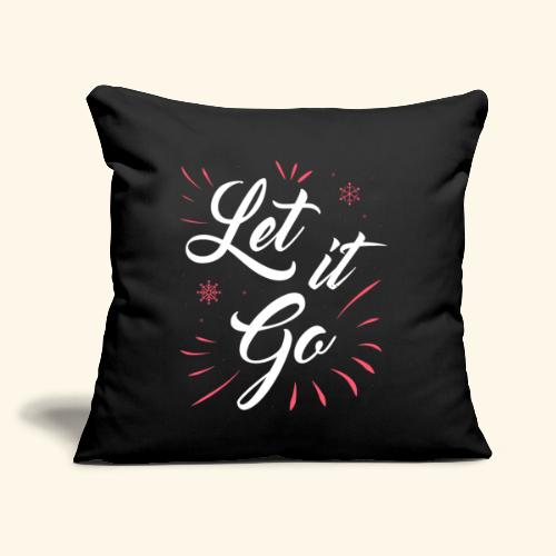 let it go blk - Throw Pillow Cover 17.5” x 17.5”
