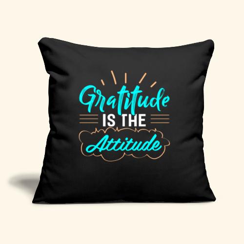 gratitude attitude - Throw Pillow Cover 17.5” x 17.5”