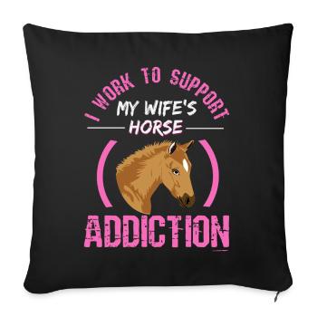 Horse Addiction Funny - Throw Pillow Cover 17.5” x 17.5” - black - Front