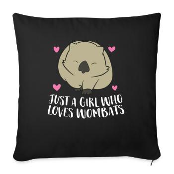 Just a Girl Who Loves Wombats Cute Wombat Girl - Throw Pillow Cover 17.5” x 17.5” - black - Front
