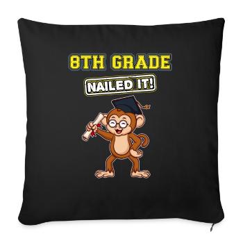 Eighth Grade Nailed It Middle School Highschool - Throw Pillow Cover 17.5” x 17.5” - black - Front