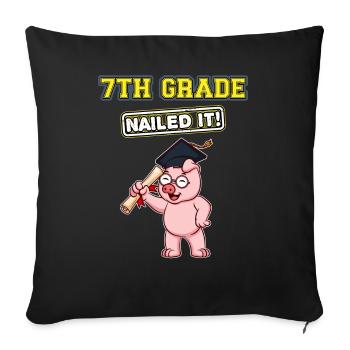Seventh Grade Nailed It Middle School Highschool - Throw Pillow Cover 17.5” x 17.5” - black - Front