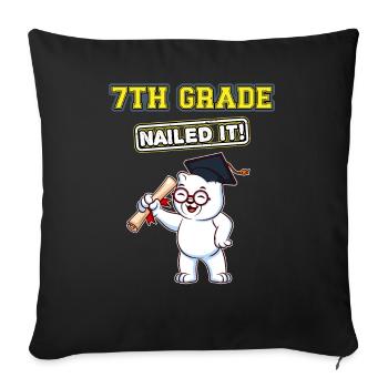 Seventh Grade Nailed It Middle School Highschool - Throw Pillow Cover 17.5” x 17.5” - black - Front
