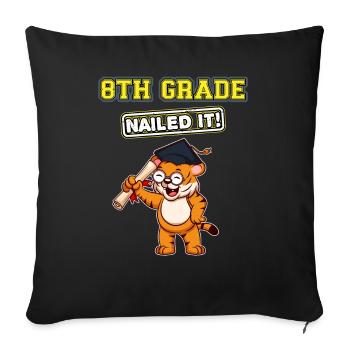 Eighth Grade Nailed It Middle School Highschool - Throw Pillow Cover 17.5” x 17.5” - black - Front