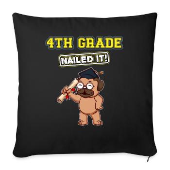 Fourth Grade Nailed It Primary Elementary School - Throw Pillow Cover 17.5” x 17.5” - black - Front