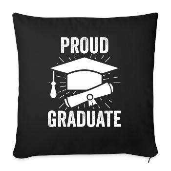 Proud Graduate Team Sayings Graduating Graduation - Throw Pillow Cover 17.5” x 17.5” - black - Front