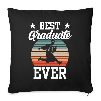 Best Graduate Ever Graduating Graduation Sayings - Throw Pillow Cover 17.5” x 17.5” - black - Front