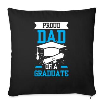 Proud Dad Of A Graduate Team Graduating Graduation - Throw Pillow Cover 17.5” x 17.5” - black - Front